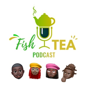 Fish Tea pocast